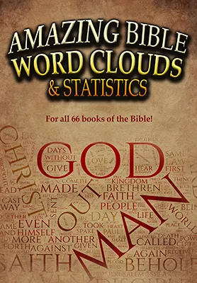 Amazing Bible Word Clouds & Statistics